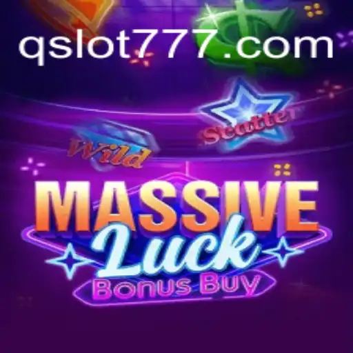 Explore o Fascinante Mundo de MassiveLuckBonusBuy em qslot.com